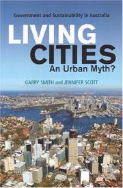 Living cities-- an urban myth? by Garry J. Smith, Jennifer Scott