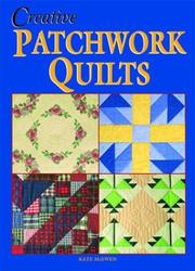 Cover of: Creative Patchwork Quilts by Kate McEwen