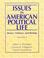 Cover of: Issues in American political life