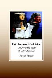 Cover of: Fair Women, Dark Men by Peter Frost, Peter Frost