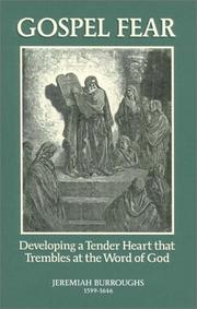 Cover of: Gospel fear, or, The heart trembling at the word of God evidences a blessed frame of spirit : delivered in several sermons from Isaiah 66:2 and 2 Kings 22:19