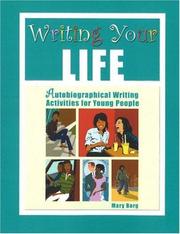 Cover of: Writing Your Life: Autobiographical Writing Activities for Young People