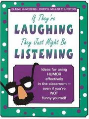 If they're laughing, they're not killing each other by Cheryl Thurston, Elaine Lundberg, Cheryl Miller Thurston