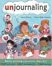 Cover of: Unjournaling: Daily Writing Exercises that Are NOT Personal, NOT Introspective, NOT Boring!