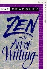 Cover of: Zen in the Art of Writing: Essays on Creativity by Ray Bradbury