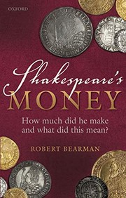 Cover of: Shakespeare's Money: How much did he make and what did this mean?