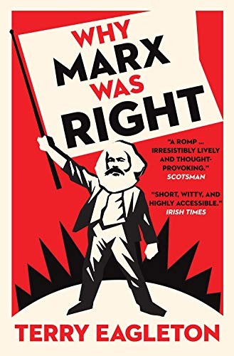 Why Marx Was Right by Terry Eagleton