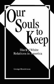 Cover of: Our souls to keep: Black/white relations in America