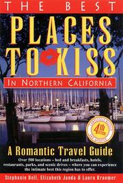 Cover of: The Best Places to Kiss in Northern California: A Romantic Travel Guide (4th ed)