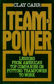 Cover of: Teampower: lessons from America's top companies on putting teampower to work
