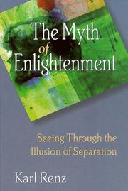 Cover of: The Myth of Enlightenment: Seeing Through the Illusion of Separation