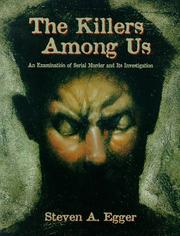 Cover of: Killers Among Us, The: An Examination of Serial Murder and It's Investigation (Trade Version)