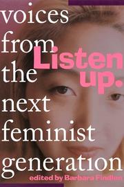 Cover of: Listen up: voices from the next feminist generation