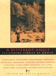 Cover of: A different angle: fly fishing stories by women