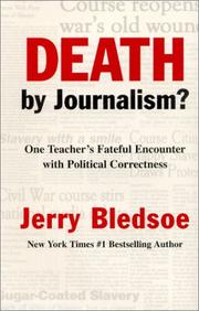 Cover of: Death by Journalism? One Teacher's Fateful Encounter with Political Correctness by Jerry Bledsoe