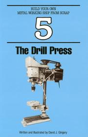 Cover of: The Drill Press by David J. Gingery