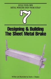 Designing & building the sheet metal brake by David J. Gingery