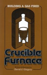 Cover of: Building a Gas Fired Crucible Furnace by David J. Gingery