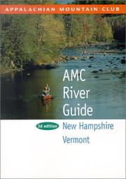 Cover of: AMC River Guide New Hampshire & Vermont, 3rd (AMC River Guide Series)