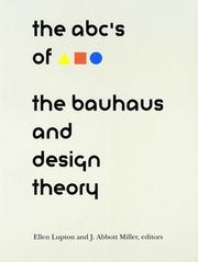Cover of: The ABC's of Bauhaus, The Bauhaus and Design Theory