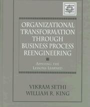 Cover of: Organizational transformation through business process reengineering by Vikram Sethi, William Richard King