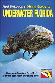 Cover of: Diving Guide to Underwater Florida, 11th Edition by Ned DeLoach