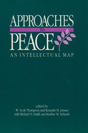 Cover of: Approaches to peace by edited by W. Scott Thompson and Kenneth M. Jensen with Richard N. Smith and Kimber M. Schraub.