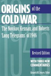 Cover of: Origins of the Cold War: the Novikov, Kennan, and Roberts "long telegrams" of 1946 : with three new commentaries