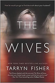 The Wives by Tarryn Fisher, Lauren Fortgang