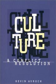 Culture & conflict resolution by Kevin Avruch
