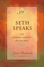 Seth Speaks by Jane Roberts, Jane Roberts