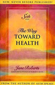 Cover of: The Way Toward Health by Seth, Jane Roberts