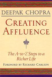 Cover of: Creating Affluence: The A-to-Z Steps to a Richer Life (Chopra, Deepak)