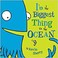 Cover of: I'm the Biggest Thing in the Ocean