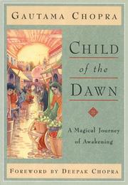 Cover of: Child of the Dawn: A Magical Journey of Awakening (Chopra, Deepak)