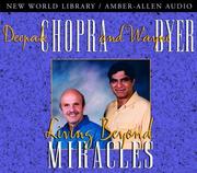 Cover of: Living Beyond Miracles by Deepak Chopra, Wayne Dyer