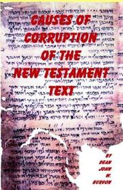 Cover of: Causes of Corruption of the New Testament Text by John William Burgon