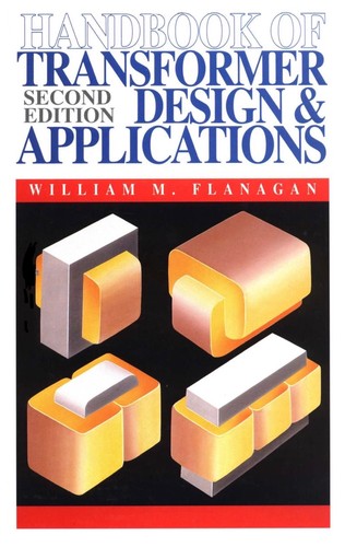 Handbook of transformer design and applications by William M. Flanagan