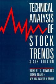 Technical analysis of stock trends by Robert D. Edwards, John Magee, Richard J McDermott