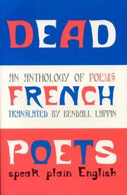 Cover of: Dead French Poets Speak Plain English | Kendall Lappin
