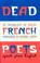 Cover of: Dead French Poets Speak Plain English