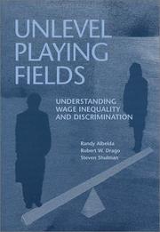 Cover of: Unlevel Playing Fields: Understanding Wage Inequality and Discrimination