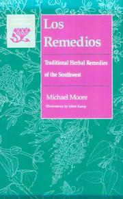 Cover of: Los remedios: traditional herbal remedies of the Southwest
