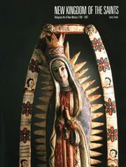 Cover of: New kingdom of the saints: religious art of New Mexico, 1780-1907