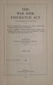 The War risk insurance act with amendments prior to April 1, 1923 by United States