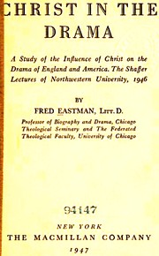 Cover of: Christ in the drama by Fred Eastman