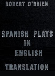 Cover of: Spanish plays in English translation by Robert O'Brien