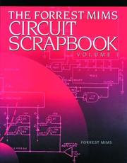 The Forrest Mims Circuit Scrapbook, Vol 1 by Forrest M. Mims
