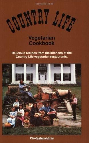 Country Life Vegetarian Cookbook by 