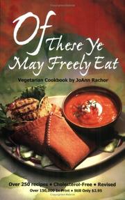 Of These Ye May Freely Eat by Joann Rachor